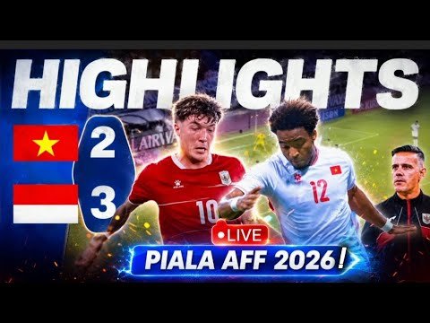 🔴 LIVE! Timnas Indonesia VS Vietnam (3:2) Vietnam Berambisi Kalahkan Indonesia!