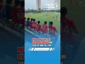 NHỮNG KHÁN GIẢ ĐẶC BIỆT THEO DÕI ĐÌNH BẮC CÙNG TUYỂN VIỆT NAM TẬP LUYỆN #bongdadoisong