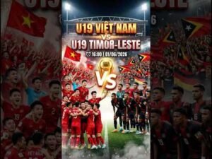 U19 VIỆT NAM vs U19 TIMOR-LESTE – GIẢI U19 ĐÔNG NAM Á 2026