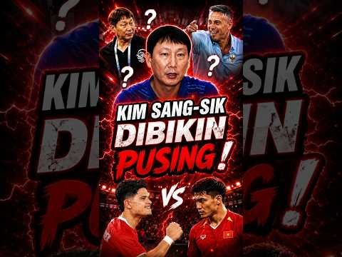 TIMNAS BIKIN KIM SANG SIK PUSINGG!!!