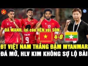 🔴Trực tiếp: ĐT VIỆT NAM 4-0 MYANMAR, LỜI KHẲNG ĐỊNH CỦA HLV KIM, KHÔNG SỢ LỘ BÀI, HÀNG CÔNG BÙNG NỔ