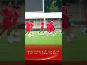 INDONESIA BỎ XA VIỆT NAM VỀ GIÁ TRỊ ĐỘI HÌNH TẠI ASEAN CUP 2026! #shortvideo #bongdavietnam
