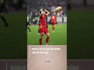 WORLD CUP 64 ĐỘI VẪN KHÔNG CỨU NỔI VIỆT NAM