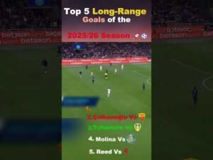 Top 5 Long-Range Goals of 2025/26 🚀⚽