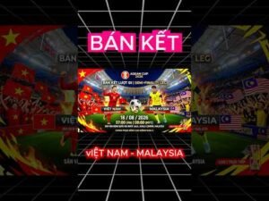 🔥 BÁN KẾT ASEAN CUP: VIỆT NAM ĐỐI ĐẦU MALAYSIA NGÀY 16/8! #VNMALAY #AFF2026 #bongdavietnam