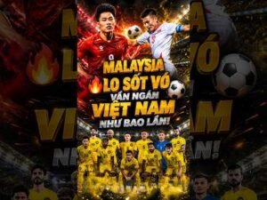 🔥⚽ MALAYSIA LO SỐT VÓ VẪN NGÁN VIỆT NAM NHƯ BAO LẦN!