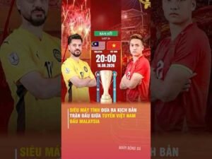 SIÊU MÁY TÍNH ĐƯA RA KỊCH BẢN TRẬN ĐẤU GIỮA TUYỂN VIỆT NAM ĐẤU MALAYSIA