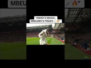 Amad with the magic and Mbeumo finish #manchesterderby #football #highlights #soccer #fyp