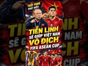 TIẾN LINH SẼ GIÚP VIỆT NAM VÔ ĐỊCH FIFA ASEAN CUP