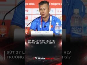 Sút 27 lần chỉ ghi 1 bàn, HLV trưởng U23 Việt Nam nói gì? #Shorts