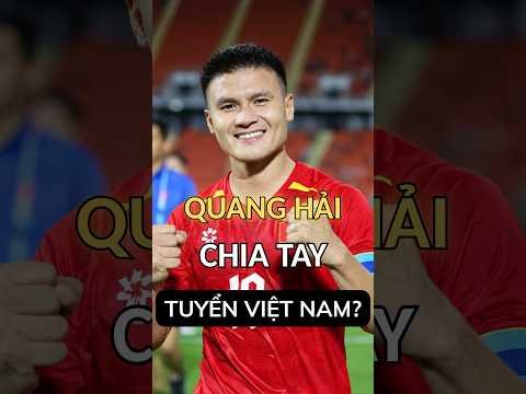 QUANG HẢI RÚT KHỎI ĐT VIỆT NAM – PHẢI CHĂNG ĐÃ ĐẾN LÚC CHIA TAY?