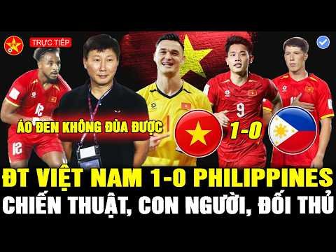 🔴Trực tiếp: ĐT VIỆT NAM 1-0 PHILIPPINES, XỬ ĐẸP ĐỐI THỦ ĐẦU TIÊN, HLV KIM CÒN BÀI ĐẤU THÁI LAN ?