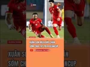 Xuân Son rách bắp chân, sớm chia tay FIFA ASEAN Cup 2026!