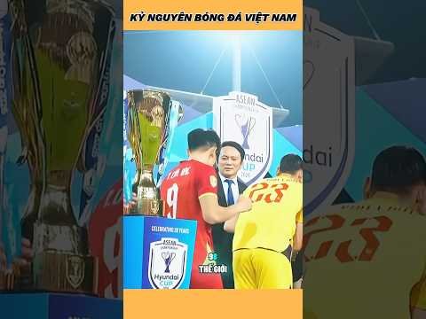 Kỷ Nguyên Mới Cho Bóng Đá Việt Nam