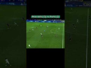 Highlights betis vs Porto #football #highlights